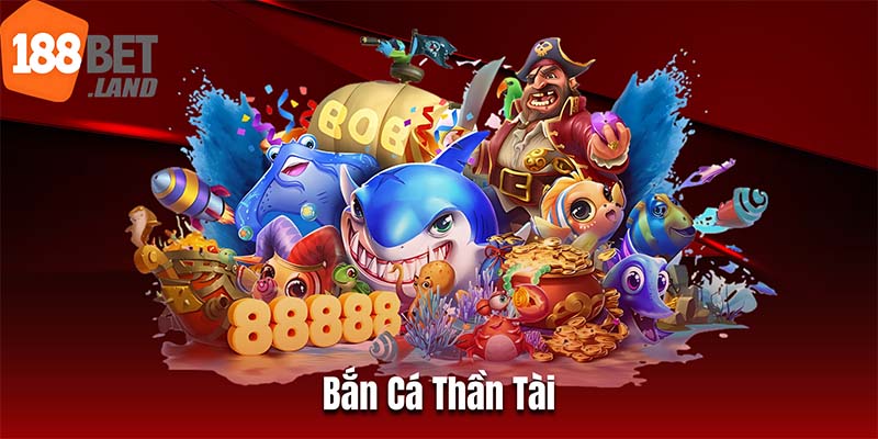 bắn cá thần tài