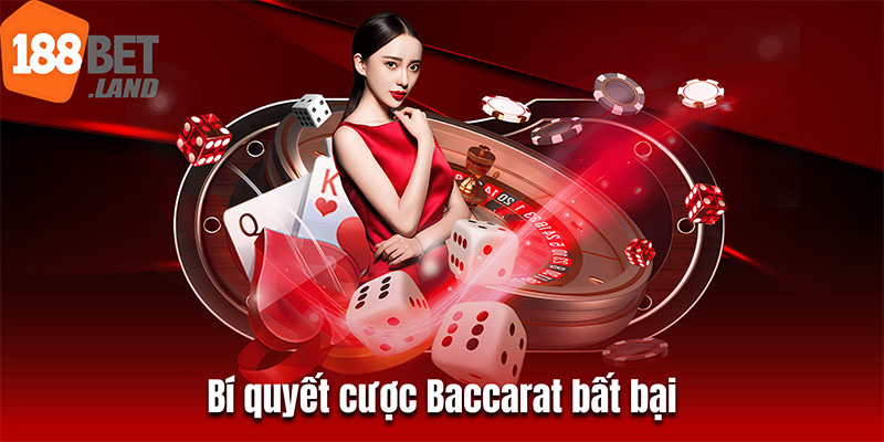 Bí quyết cược Baccarat bất bại