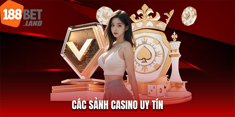 các sảnh casino uy tín