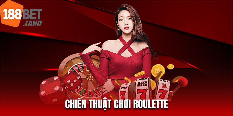 chiến thuật chơi roulette