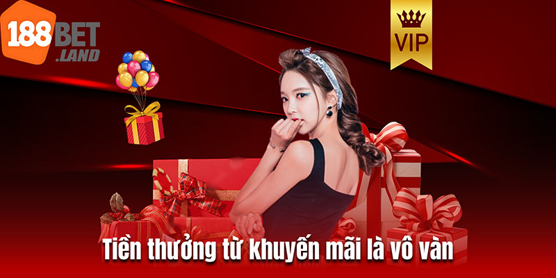 Tiền thưởng từ khuyến mãi là vô vàn