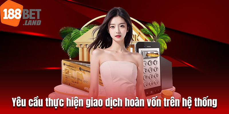 Yêu cầu thực hiện giao dịch hoàn vốn trên hệ thống